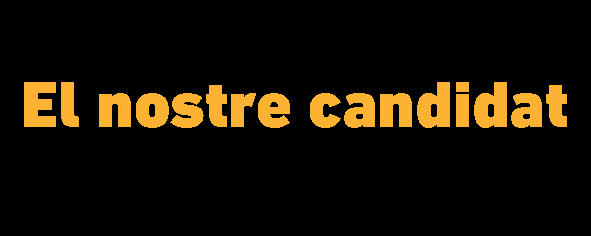 El nostre candidat